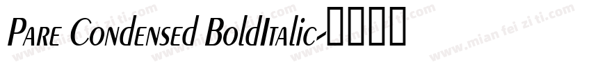 Pare Condensed BoldItalic字体转换
